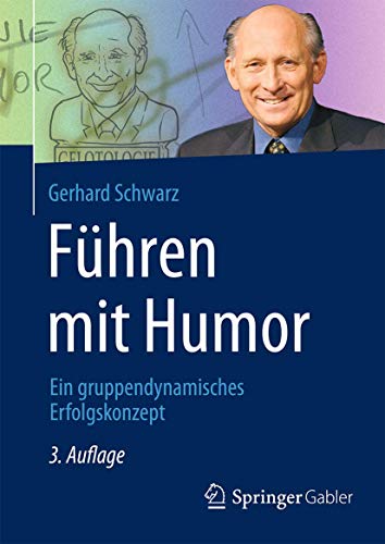 Führen mit Humor: Ein gruppendynamisches Erfolgskonzept von Springer